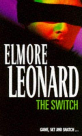 Elmore Leonard: The Switch (Paperback, 1995, Mandarin)