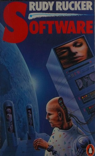 Rudy Rucker: Software. (1985, Penguin)