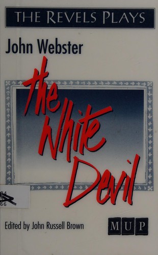 John Webster: The white devil (1992, Manchester University Press, Manchester Univ Pr)