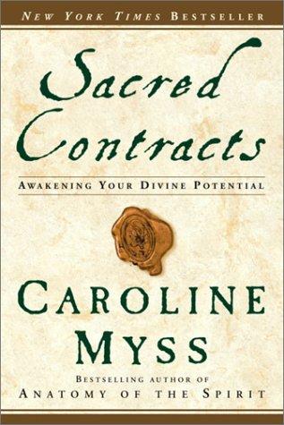 Caroline Myss: Sacred Contracts (Three Rivers Press)