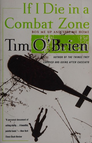 Tim O'Brien, Tim O'Brien - undifferentiated: If I die in a combat zone (Paperback, 1999, Broadway Books)