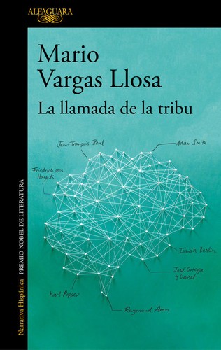 Mario Vargas Llosa: La llamada de la tribu (2018, Alfaguara)