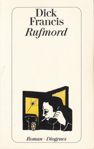 Dick Francis: Rufmord (German language, 2000, Diogenes)