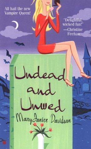 MaryJanice Davidson: Undead and unwed (2004, Berkley Sensation)