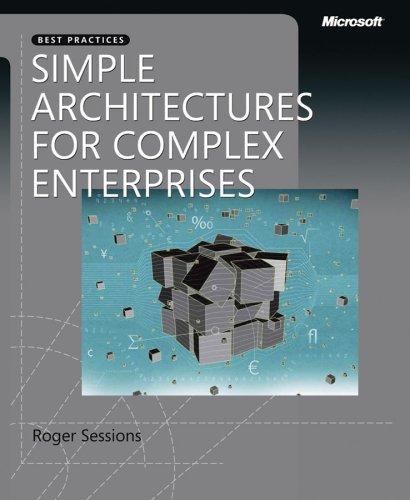 Roger Sessions: Simple Architectures for Complex Enterprises (PRO-best Practices) (Paperback, 2008, Microsoft Press)