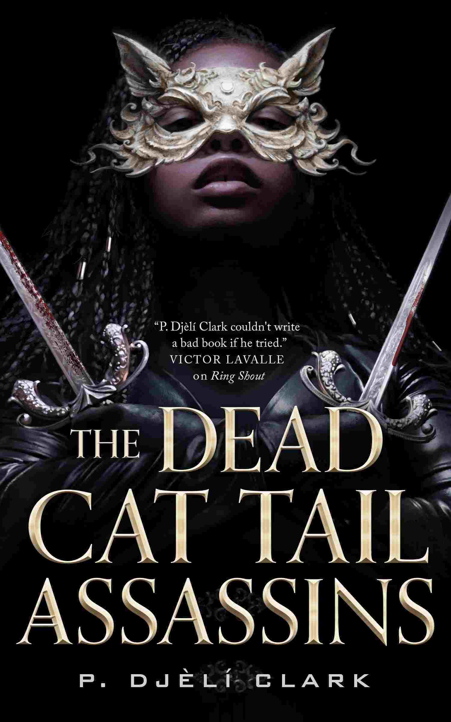 P. Djèlí Clark: The Dead Cat Tail Assassins (EBook, 2024, Tordotcom)