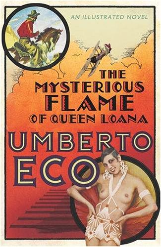 Umberto Eco: The Mysterious Flame of Queen Loana (2005, Secker & Warburg)