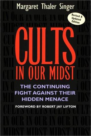 Margaret Thaler Singer: Cults in Our Midst (Paperback, 2003, Jossey-Bass)