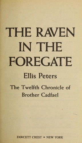 Edith Pargeter: The raven in the foregate (1986, W. Morrow)