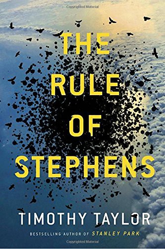 Timothy Taylor: The Rule of Stephens (Paperback, 2018, Doubleday Canada)