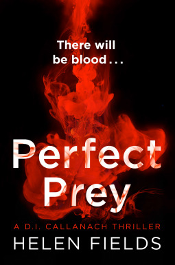 Helen Fields: Perfect Prey (2017, HarperCollins Publishers)