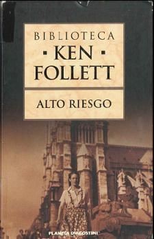 Ken Follett: Alto riesgo (2007, Planeta DeAgostini)