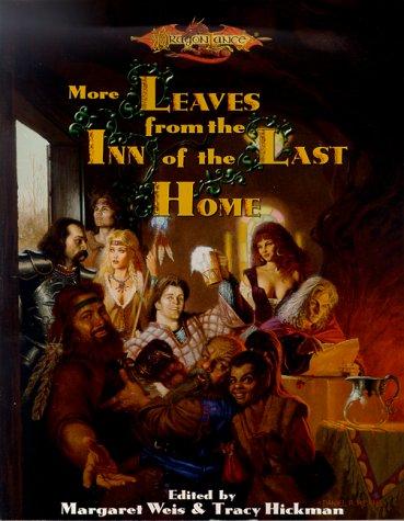 Margaret Weis, Tracy Hickman: More leaves from the Inn of the Last Home (Paperback, 2000, Wizards of the Coast)