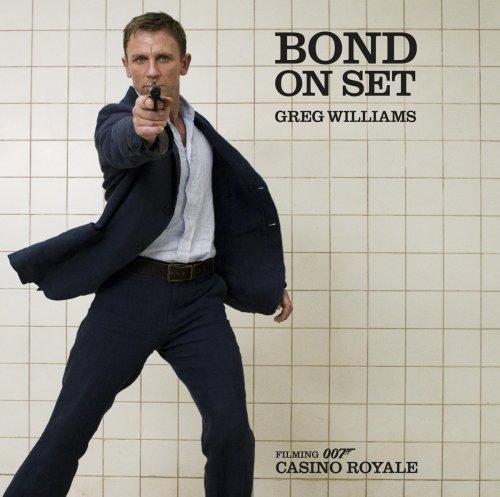 Greg Williams: Bond on set (Hardcover, 2006, DK Pub.)