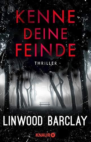 Linwood Barclay: Kenne deine Feinde (Paperback, 2019, Knaur Taschenbuch)