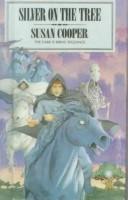 Susan Cooper: Silver on the Tree (Hardcover, 1999, Bt Bound)