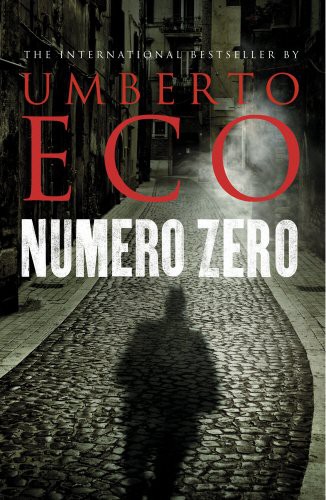 Umberto Eco: Numero Zero (Hardcover, Harvill Secker, Harvill Secker, London, England)