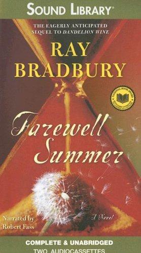Ray Bradbury, Robert Fass: Farewell Summer (AudiobookFormat, 2006, Sound Library)