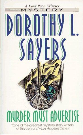 Dorothy L. Sayers: Murder Must Advertise (Lord Peter Wimsey Mystery) (Paperback, 1995, HarperTorch)