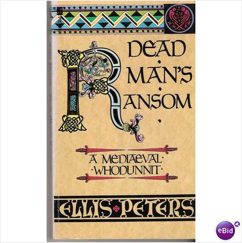 Edith Pargeter: Dead man’s ransom (Paperback, 1991, TIME WARNER PAPERBACKS)