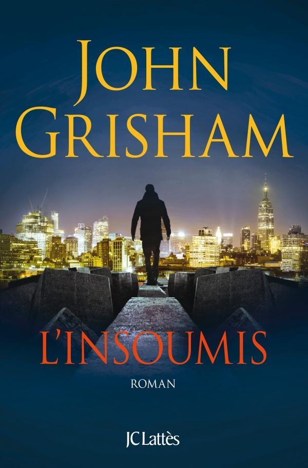 John Grisham: L'insoumis (French language, 2016)