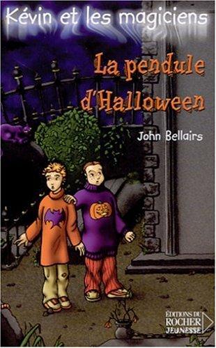 John Bellairs, Lalex, Nikou Tridon: La Pendule d'Halloween (Paperback, 2001, Editions Du Rocher, Editions du Rocher)
