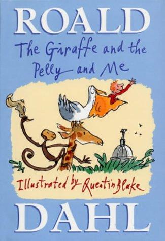 Roald Dahl: The Giraffe and the Pelly and Me (2003, Jonathan Cape Children's Books)