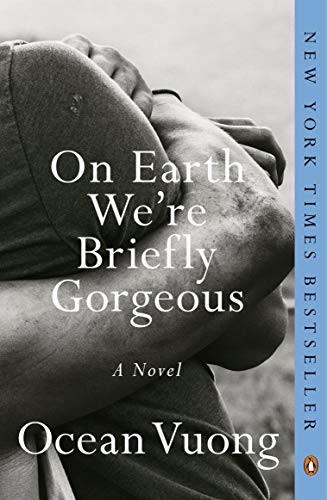 Ocean Vuong: On Earth We're Briefly Gorgeous (Paperback, 2021, Penguin Books)