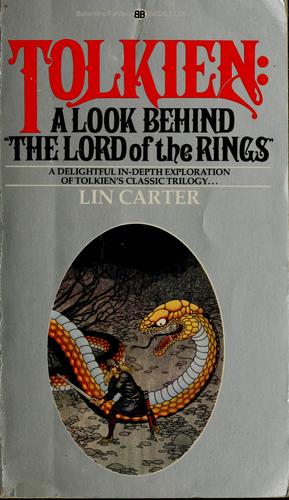 Lin Carter: Tolkien: a look behind 'The lord of the rings'. (1972, Ballantine Books)