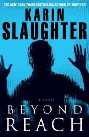 Karin Slaughter: Beyond reach (Paperback, 2008, Dell)