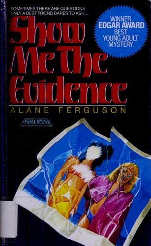 Alane Ferguson: Show me the evidence (1989, Bradbury Press)