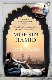 Mohsin Hamid: Moth smoke (2011, Penguin Books)