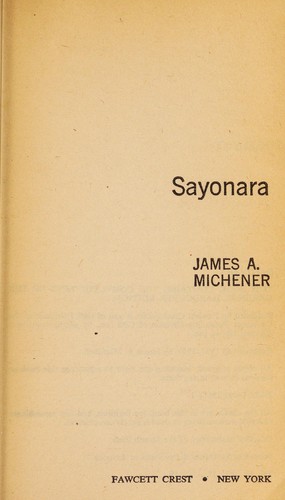 James A. Michener: Sayonara. (1954, Random House)