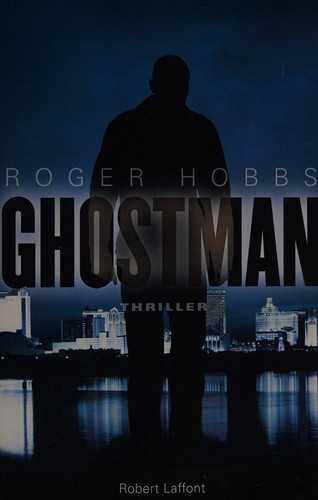 Roger Hobbs: Ghostman (French language, 2014, R. Laffont)