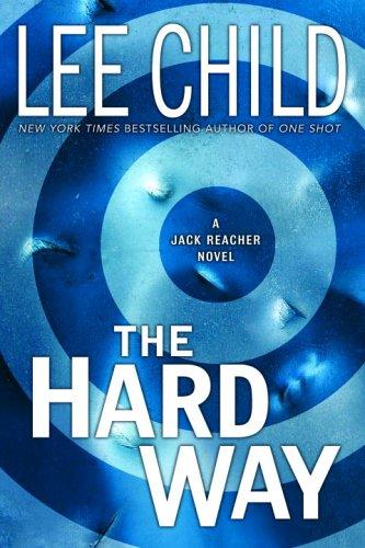 Lee Child: The hard way (2006, Delacorte Press)