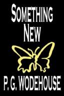 P. G. Wodehouse: Something New (Paperback, 2004, Wildside Press)