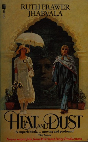 Ruth Prawer Jhabvala: Heat and dust (1976, Futura)