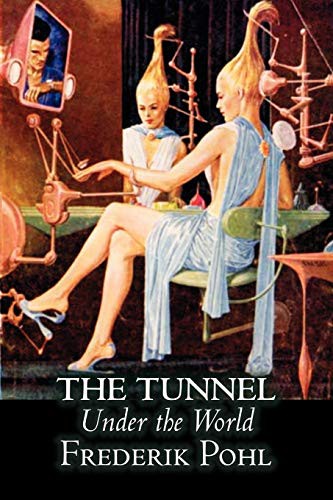 Frederik Pohl: The Tunnel Under the World by Frederik Pohl, Science Fiction, Fantasy (Paperback, Aegypan)