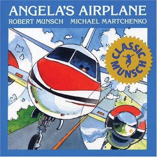 Robert N. Munsch: Angela's Airplane (Classic Munsch) (Paperback, 1988, Annick Press)