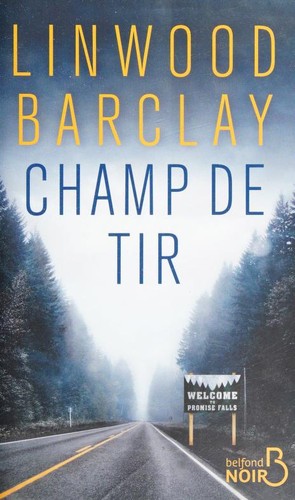 Linwood Barclay: Champ de tir (French language, 2020, Belfond)