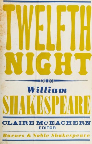 William Shakespeare: Twelfth Night (2007, Barnes & Noble Shakespeare)