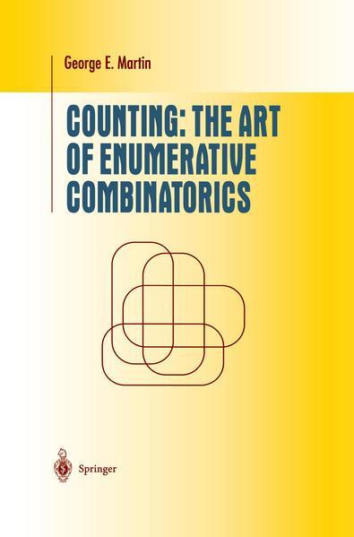 George E. Martin: Counting: The Art of Enumerative Combinatorics (2001)