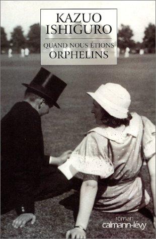 Kazuo Ishiguro: Quand Nous Etions Orpheli (Hardcover, French language, 2003, Editions Plume,France)