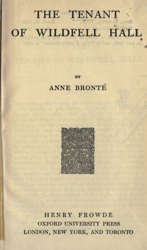 Anne Brontë: The tenant of Wildfell Hall. (1900, Collins Clear-Type Press)