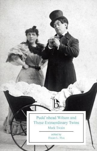 Mark Twain: Pudd'nhead Wilson and Those Extraordinary Twins (Paperback, 2016, Broadview Press)