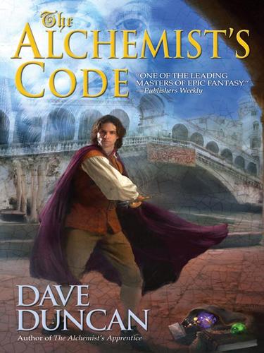 Dave Duncan: The Alchemist's Code (EBook, 2008, Penguin Group USA, Inc.)