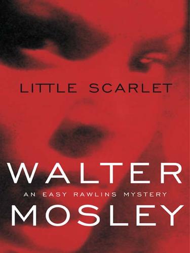 Walter Mosley: Little Scarlet (EBook, 2004, Little, Brown and Company)