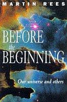 MARTIN REES: BEFORE THE BEGINNING (Paperback, 1998, POCKET BOOKS)