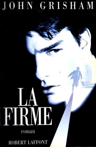 John Grisham: La firme (Paperback, French language, 1992, Robert Laffont)