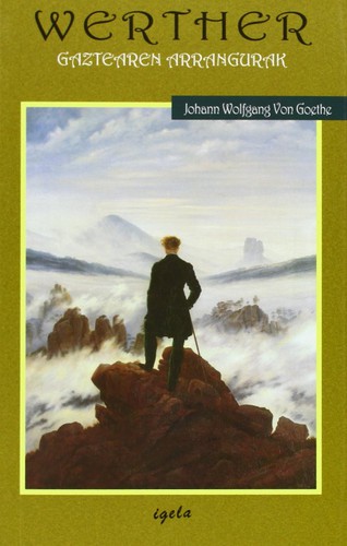 Johann Wolfgang von Goethe: Werther gaztearen arrangurak (Paperback, Basque language, 2013, Igela)